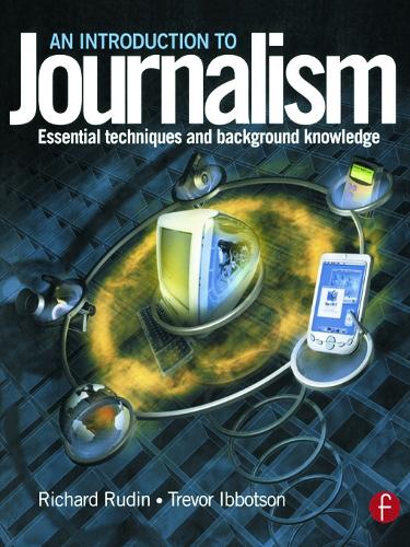 Паперова книга «Introduction to Journalism: Essential techniques and background knowledge», авторів Річард Рудін, Тревор Ібботсон - фото №1