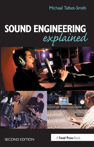 Бумажная книга «Sound Engineering Explained», автор Майкл Талбот-Смит - фото №1