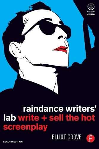 Бумажная книга «Raindance Writers' Lab: Write + Sell the Hot Screenplay», автор Эллиот Гроув - фото №1
