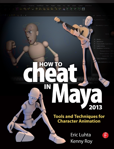 [object Object] «How to Cheat in Maya 2013: Tools and Techniques for Character Animation», авторів Ерік Лухта, Кенні Рой - фото №1
