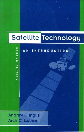 Паперова книга «Satellite Technology: An Introduction», авторів Ендрю Ф. Інгліс, Арч Лютер - фото №1