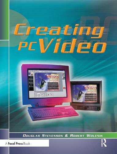 Бумажная книга «Creating PC Video», авторов Дуглас Стивенсон, Роберт Воленик - фото №1