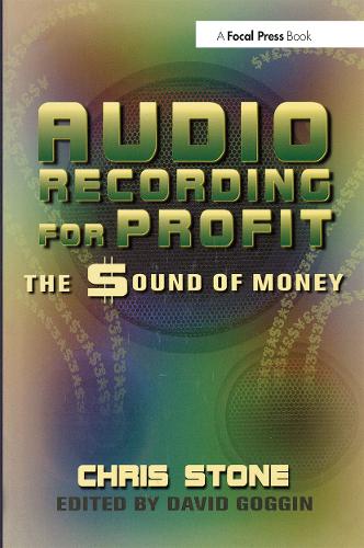 Бумажная книга «Audio Recording for Profit: The Sound of Money», автор Крис Стоун - фото №1
