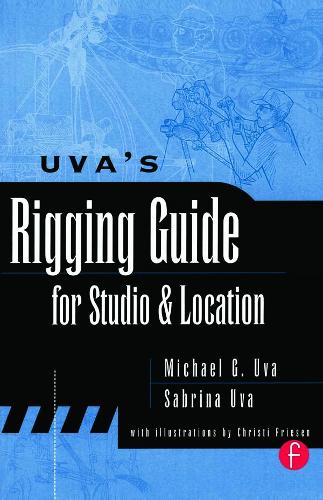 Бумажная книга «Uva's Rigging Guide for Studio and Location», авторов Майкл Ува, Сабрина Ува - фото №1