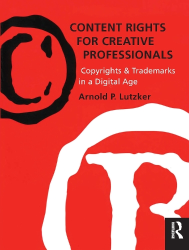 Бумажная книга «Content Rights for Creative Professionals: Copyrights & Trademarks in a Digital Age» - фото №1