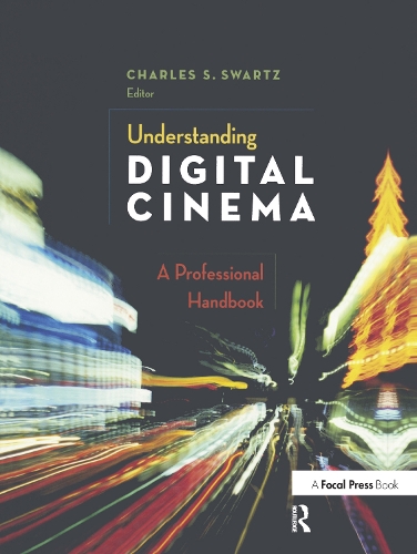 Паперова книга «Understanding Digital Cinema: A Professional Handbook» - фото №1