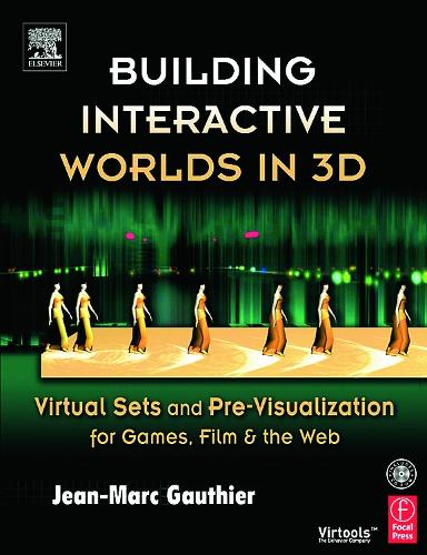 [object Object] «Building Interactive Worlds in 3D: Virtual Sets and Pre-visualization for Games, Film & the Web», автор Жан-Марк Готьє - фото №1