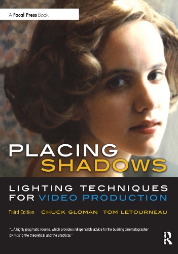 Бумажная книга «Placing Shadows: Lighting Techniques for Video Production», авторов Чак Гломан, Том ЛеТурно - фото №1