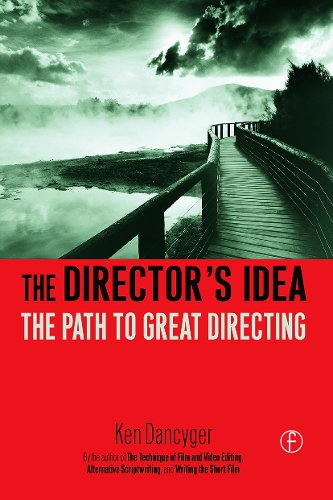 Бумажная книга «The Director's Idea: The Path to Great Directing», автор Кен Дэнсигер - фото №1
