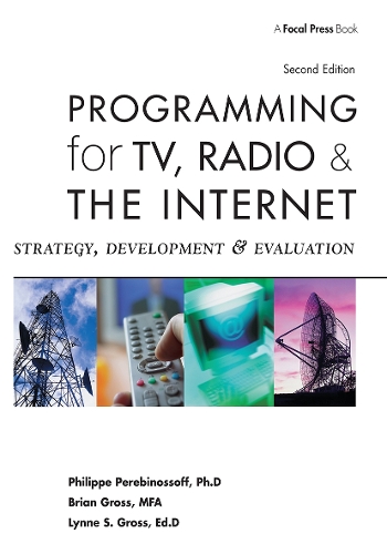 Паперова книга «Programming for TV, Radio & The Internet: Strategy, Development & Evaluation», авторів Брайан Гросс, Лінн Гросс, Філіп Перебінософф - фото №1