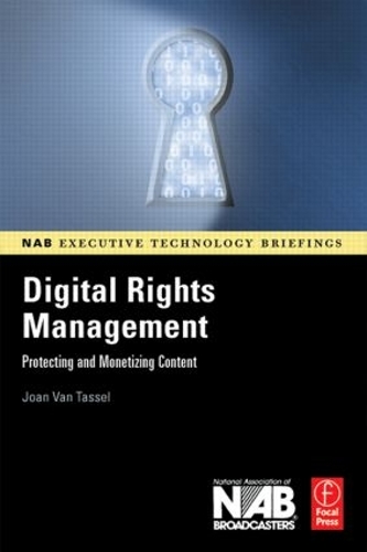 Бумажная книга «Digital Rights Management: Protecting and Monetizing Content», автор Джоан Ван Тассел - фото №1