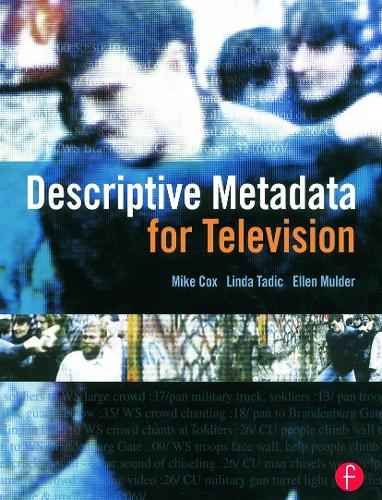 Бумажная книга «Descriptive Metadata for Television: An End-to-End Introduction», авторов Эллен Малдер, Линда Тадич, Майк Кокс - фото №1