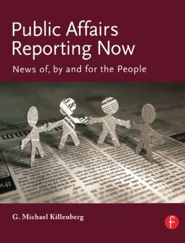 Бумажная книга «Public Affairs Reporting Now: News of, by and for the People», автор Джордж Килленберг - фото №1