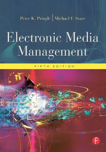 Паперова книга «Electronic Media Management, Revised», авторів Майкл Ф. Старр, Пітер Прінгл - фото №1