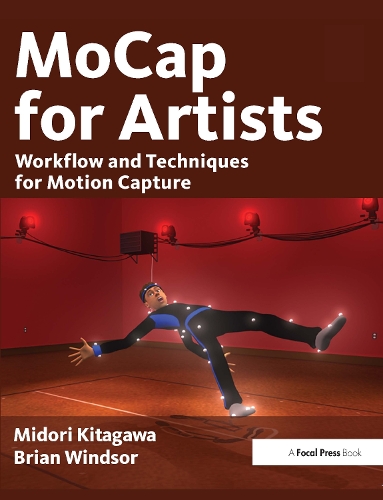 Бумажная книга «MoCap for Artists: Workflow and Techniques for Motion Capture», авторов Брайан Виндзор, Мидори Китагава - фото №1