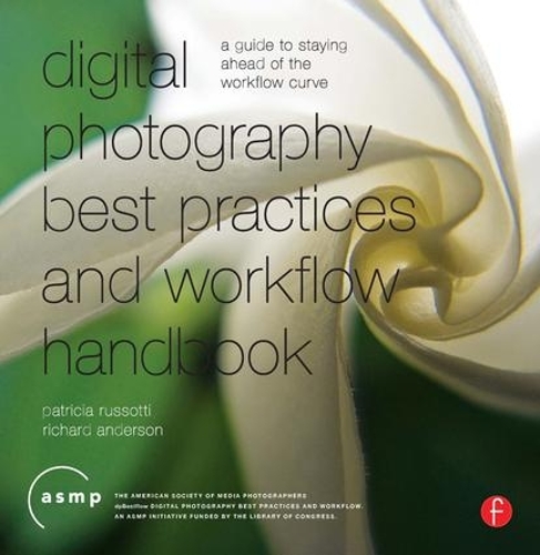 [object Object] «Digital Photographic Workflow Handbook: A Guide to Staying Ahead of the Workflow Curve», автор Патриция Руссотти - фото №1