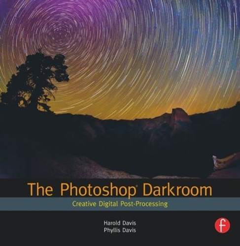 Паперова книга «The Photoshop Darkroom: Creative Digital Post-Processing», авторів Гарольд Девіс, Філліс Девіс - фото №1