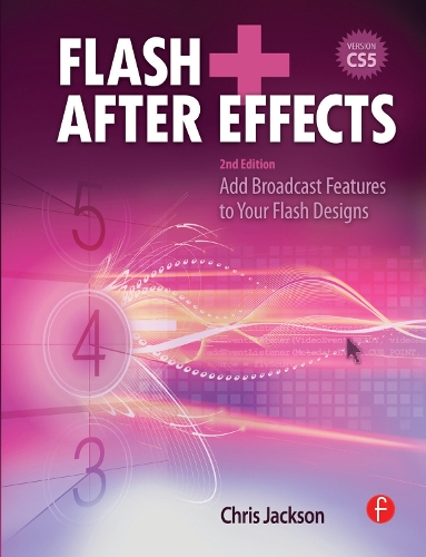 [object Object] «Flash + After Effects: Add Broadcast Features to Your Flash Designs», автор Кріс Джексон - фото №1