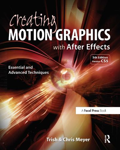Бумажная книга «Creating Motion Graphics with After Effects: Essential and Advanced Techniques», автор Крис Мейер - фото №1