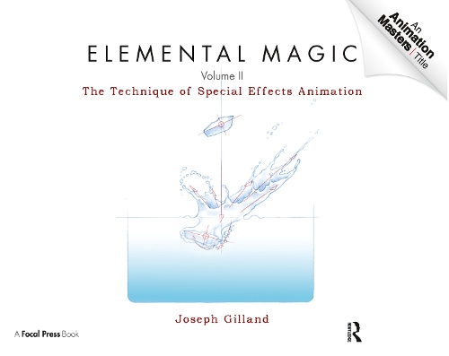 [object Object] «Elemental Magic, Volume II: The Technique of Special Effects Animation», автор Джозеф Гилланд - фото №1