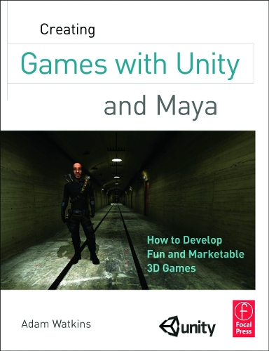 [object Object] «Creating Games with Unity and Maya: How to Develop Fun and Marketable 3D Games», автор Адам Уоткінс - фото №1