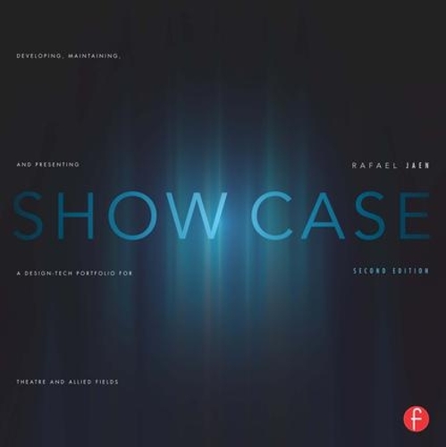 Паперова книга «Show Case: Developing, Maintaining, and Presenting a Design-Tech Portfolio for Theatre and Allied Fields», автор Рафаель Хаен - фото №1