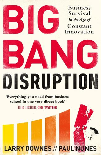 Бумажная книга «Big Bang Disruption», авторов Ларри Даунз, Пол Нуньес - фото №1