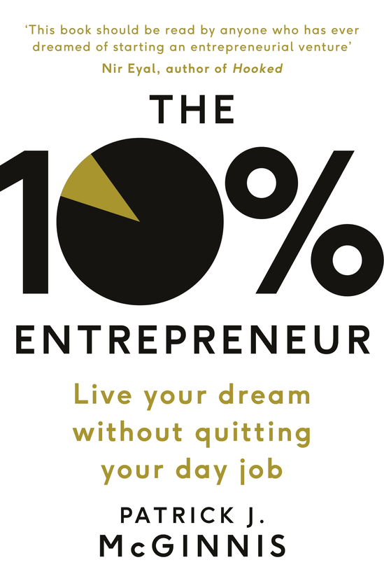 Паперова книга «The 10% Entrepreneur», автор Патрік Джеймс МакГінніс - фото №1