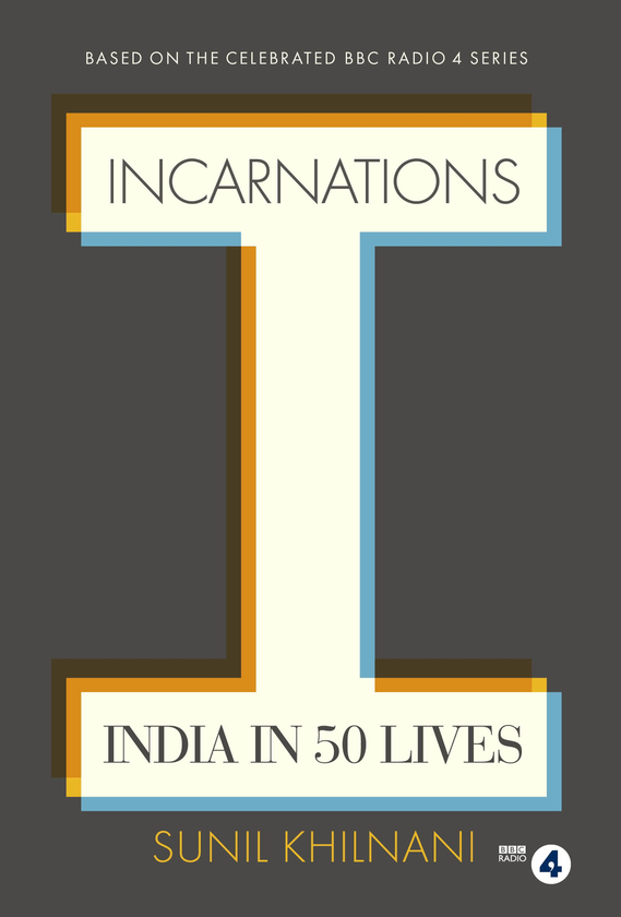 Бумажная книга «Incarnations. India in 50 Lives», автор Сунил Хилнани - фото №1