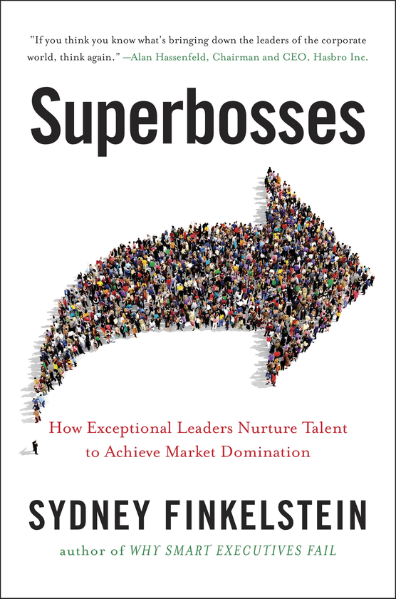 Паперова книга «Superbosses: How Exceptional Leaders Master the Flow of Talent», автор Сідней Фінкельштєйн - фото №1