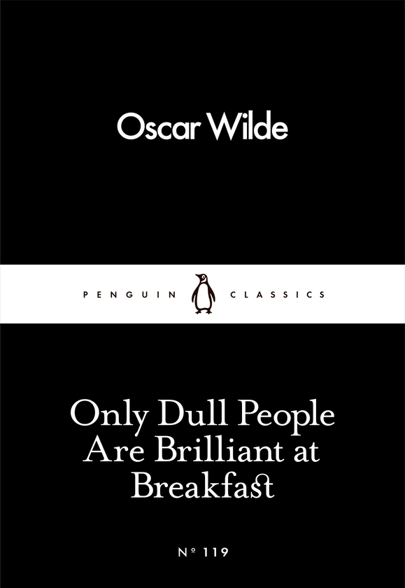Паперова книга «Only Dull People Are Brilliant at Breakfast», автор Оскар Вайлд - фото №1