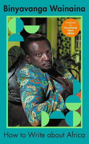 Паперова книга «How to Write About Africa», автор Біньяванга Вайнайна - фото №1