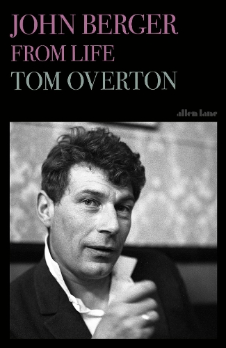 Бумажная книга «John Berger: From Life», автор Том Овертон - фото №1