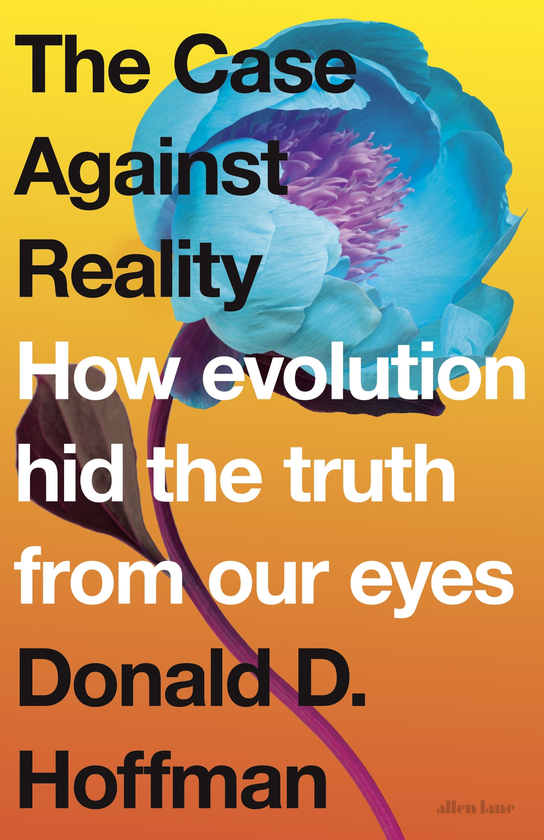 Бумажная книга «The Case Against Reality», автор Дональд Д. Хофман - фото №1