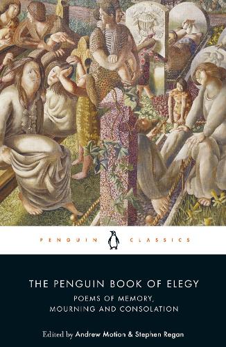 Паперова книга «The Penguin Book of Elegy: Poems of Memory, Mourning and Consolation», авторів Ендрю Моушен, Стівен Реган - фото №1