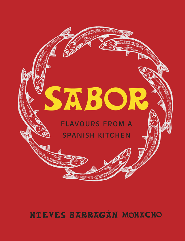 Бумажная книга «Sabor. Flavours from a Spanish Kitchen», автор Нивес Барраган Мохачо - фото №1