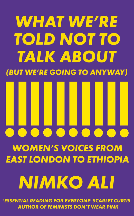 Бумажная книга «What We’re Told Not to Talk About (But We’re Going to Anyway)», автор Нимко Али - фото №1