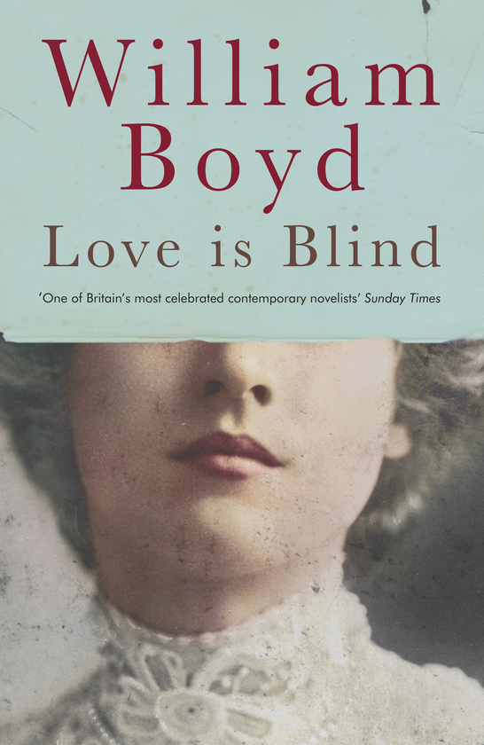 Бумажная книга «Love is Blind», автор Уильям Бойд - фото №1