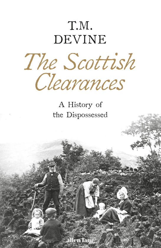 Паперова книга «The Scottish Clearances. A History of the Dispossessed, 1600-1900», автор Т. М. Девайн - фото №1