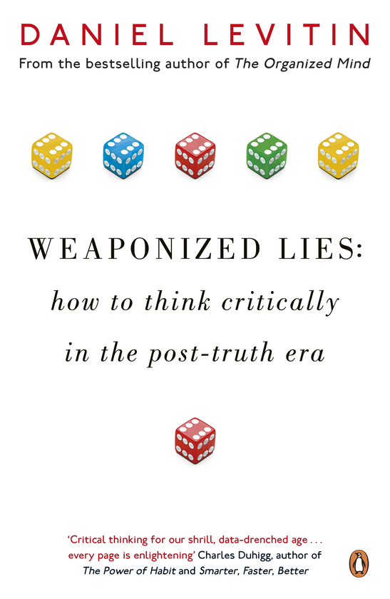 Паперова книга «Weaponized Lies: How to Think Critically in a Post-Truth Era», автор Денієл Левітін - фото №1