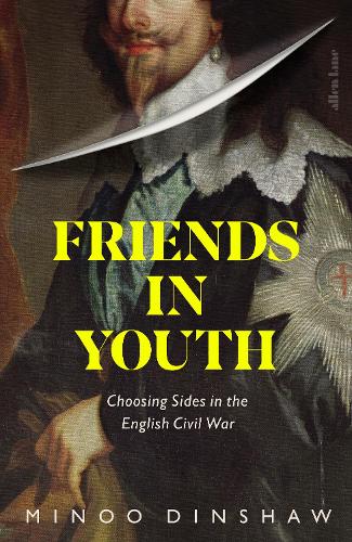 Паперова книга «Friends in Youth: Choosing Sides in the English Civil War», автор Міну Діншоу - фото №1