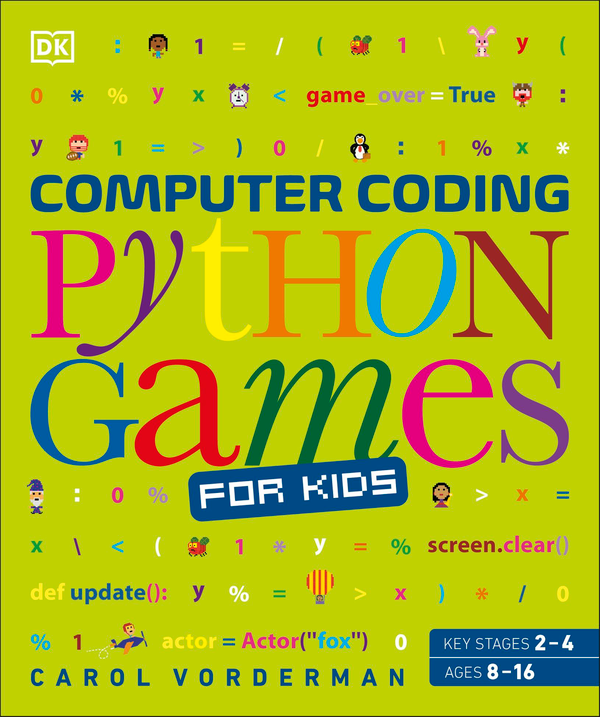 Бумажная книга «Computer Coding Python Games for Kids», автор Кэрол Вордерман - фото №1