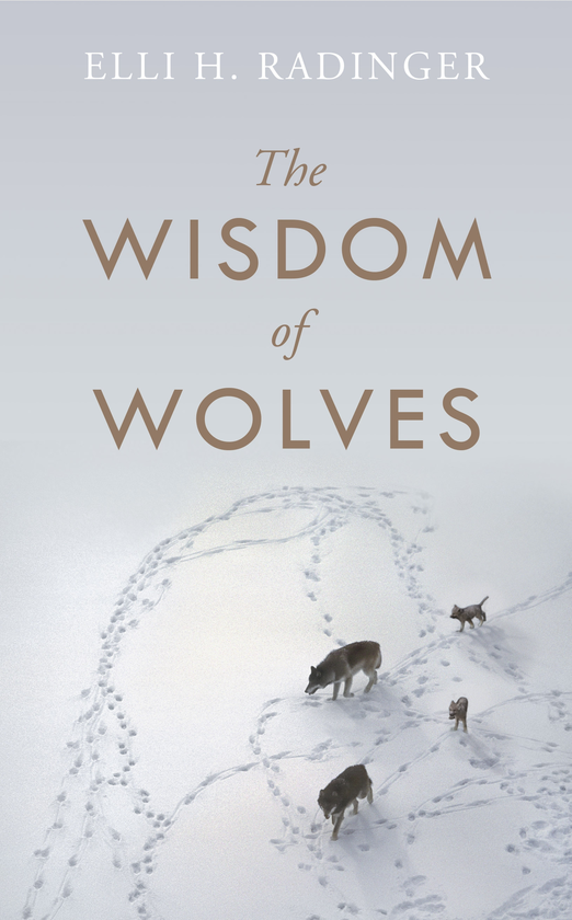 Бумажная книга «The Wisdom of Wolves», автор Элли Х. Радингер - фото №1