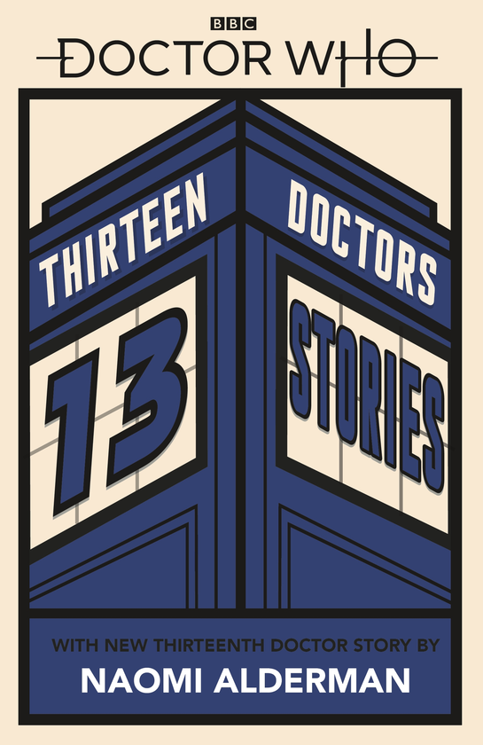 Паперова книга «Doctor Who: Thirteen Doctors 13 Stories», авторів Голлі Блек, Наомі Алдерман, Мелорі Блекман - фото №1