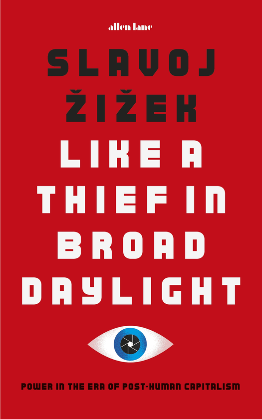 Бумажная книга «Like A Thief In Broad Daylight. Power in the Era of Post-Humanity», автор Славой Жижек - фото №1