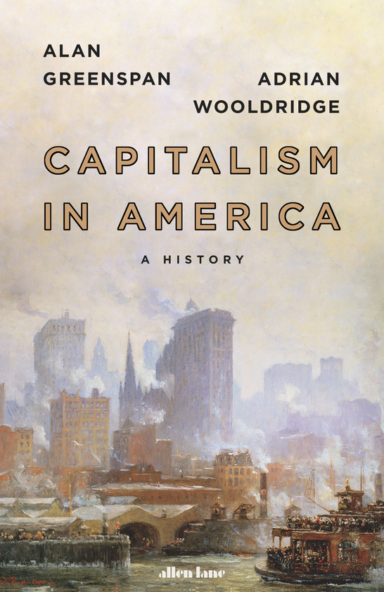 Бумажная книга «Capitalism in America. A History», авторов Алан Гринспен, Адриан Вулдридж - фото №1