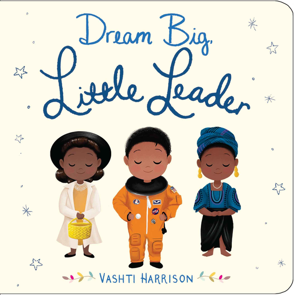Бумажная книга «Dream Big, Little Leader», автор Вашти Харрисон - фото №1