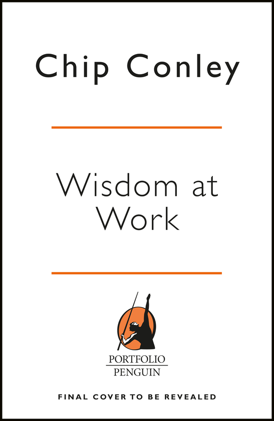 Паперова книга «Wisdom at Work: The Making of a Modern Elde», автор Чіп Конлі - фото №1