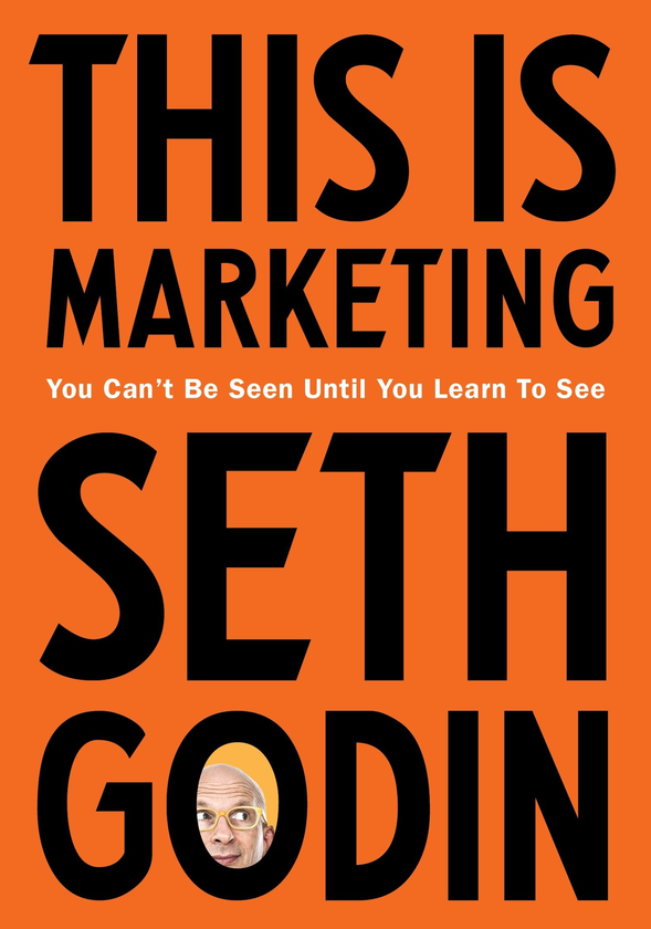 Паперова книга «This is Marketing. You Can’t Be Seen Until You Learn To See», автор Сет Ґодін - фото №1