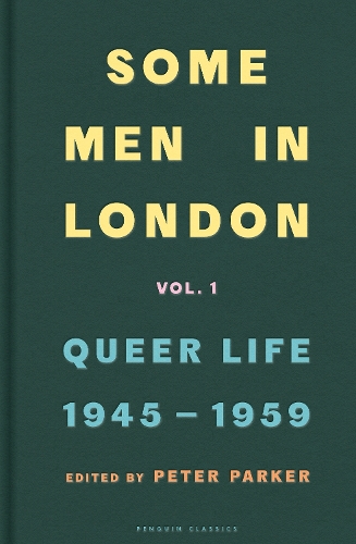 Паперова книга «Some Men In London: Queer Life, 1945-1959», автор Пітер Паркер - фото №1
